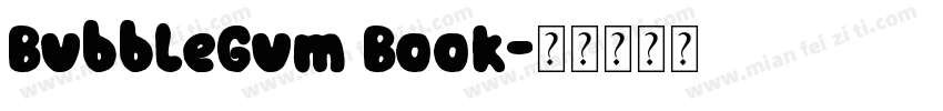 BubbleGum Book字体转换